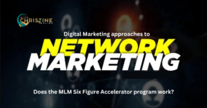 Read more about the article MLM Six Figure Accelerator: Network Marketing From Your Home?