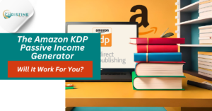 Read more about the article Will The Amazon KDP Passive Income Generator Work For You?