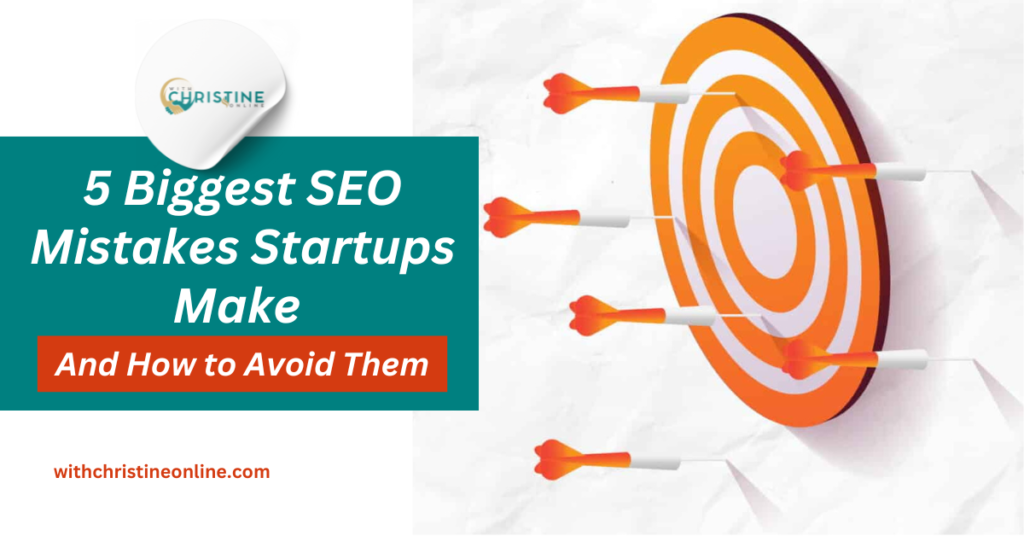 5 Biggest SEO Mistakes Startups Make (And How to Avoid Them)