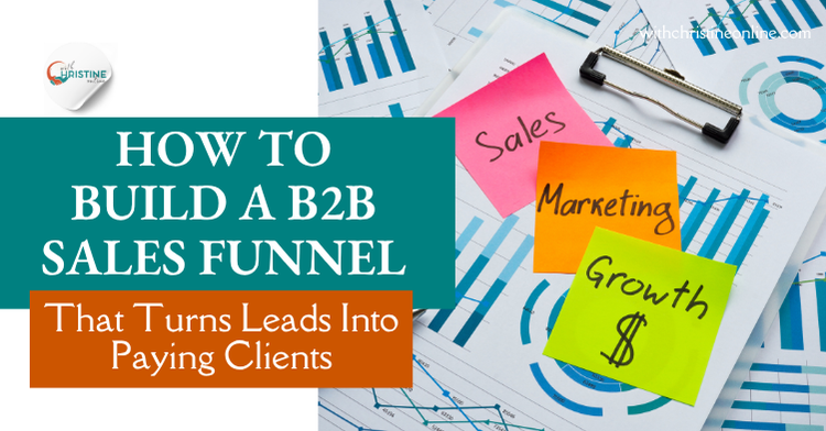 Read more about the article How to Build a B2B Sales Funnel That Turns Leads Into Paying Clients