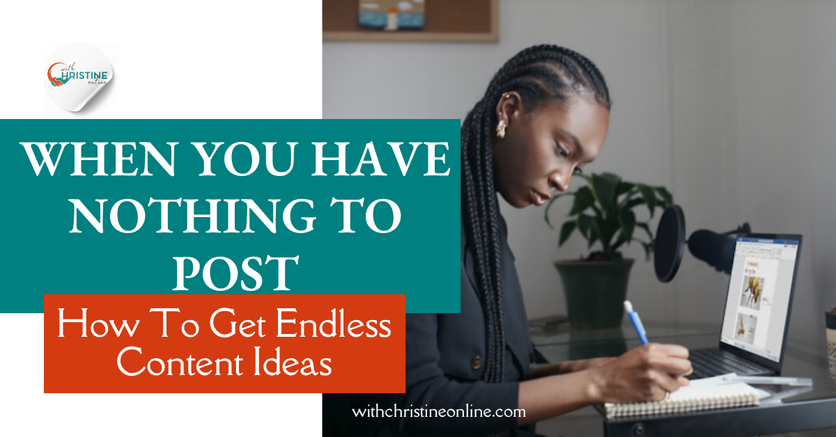 Read more about the article When You Have Nothing to Post: How To Get Endless Content Ideas
