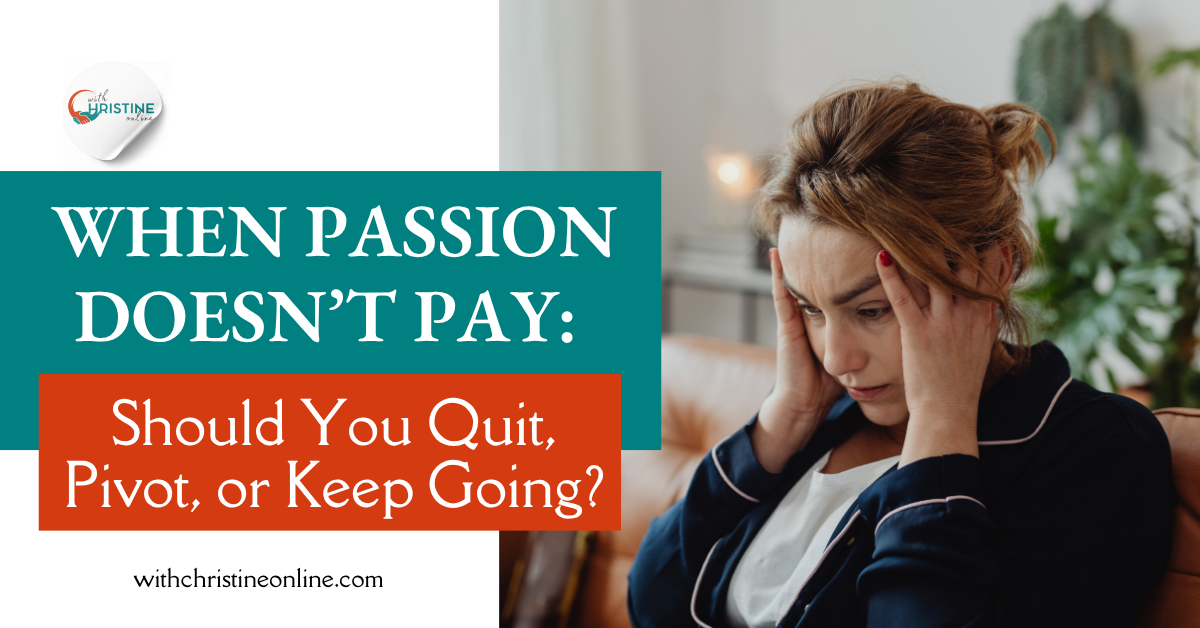 Read more about the article When Passion Doesn’t Pay: Should You Quit, Pivot, or Keep Going?