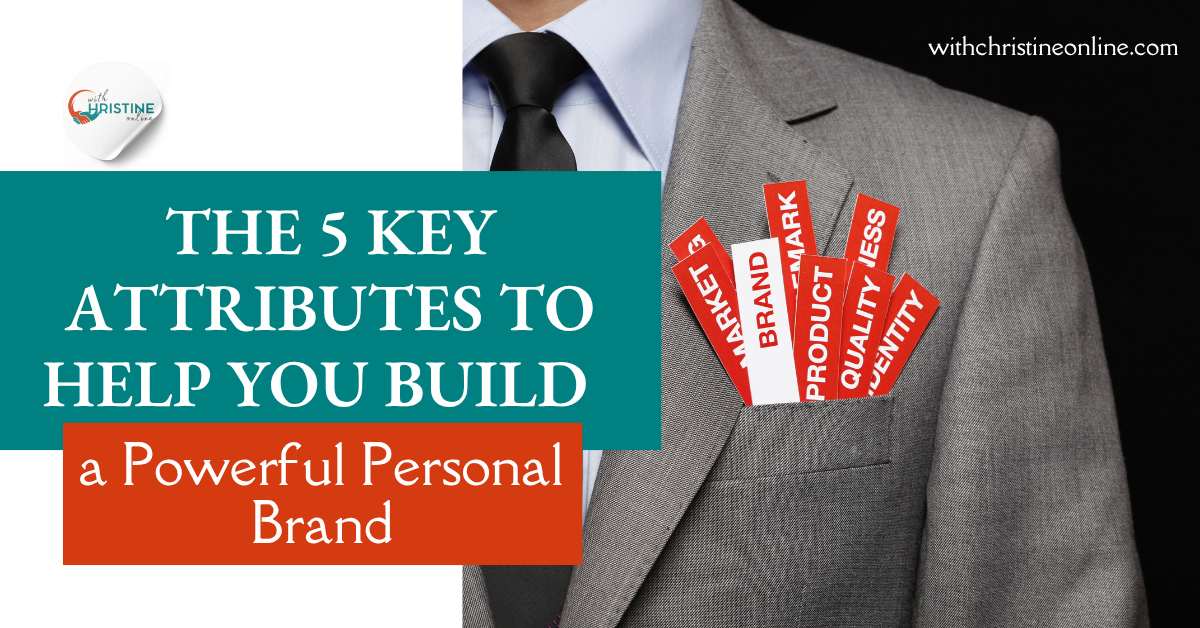 Read more about the article The 5 Key Attributes That Make a Powerful Personal Brand