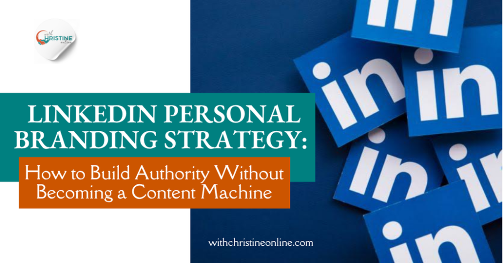 LinkedIn Personal Branding Strategy 2026: How to Build Authority Without Becoming a Content Machine