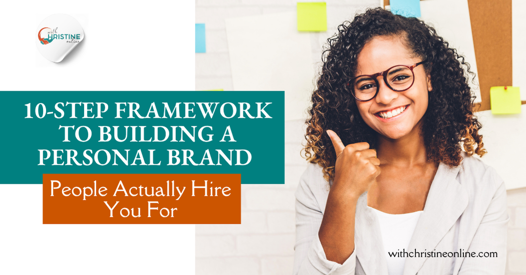 You are currently viewing The 10-step Framework to Building a Personal Brand People Actually Hire You For