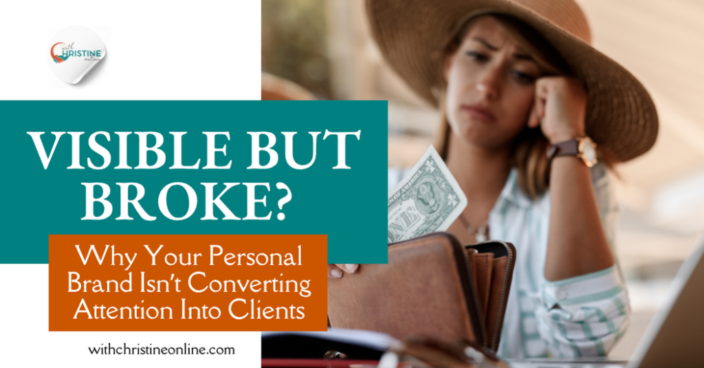 5 Reasons Your Personal Brand Isn’t Converting Attention Into Clients