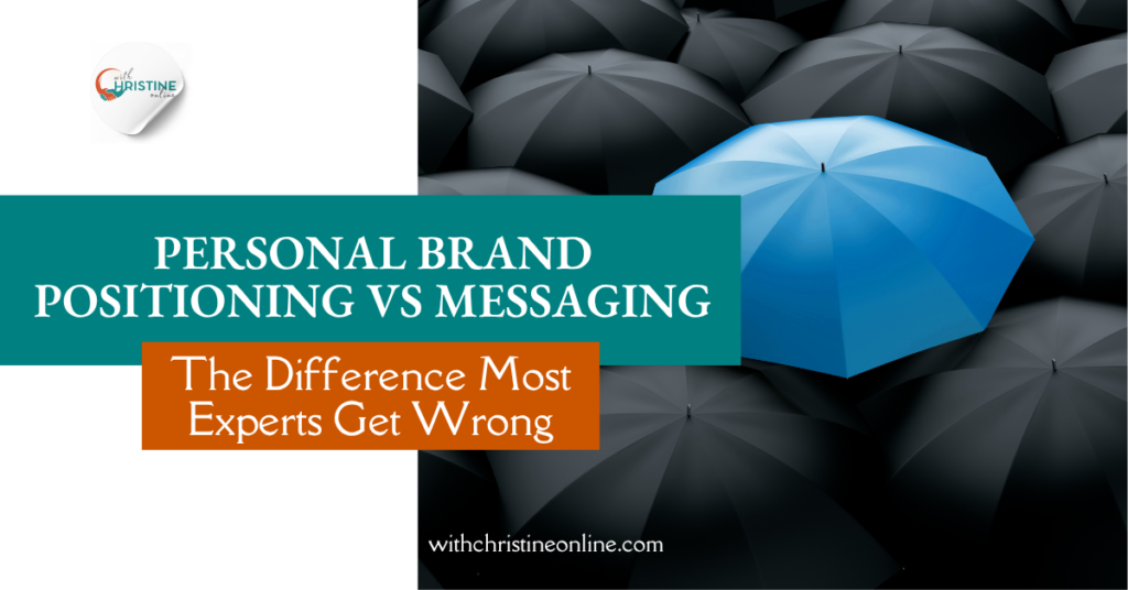 Personal Brand Positioning vs Messaging: The Difference Most Experts Get Wrong